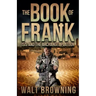 The Book of Frank: ISIS and the Archangel Platoon