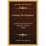 Seeking The Kingdom: Sunday Evening Talks On Spiritual Science (1889)