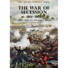 The Special Campaign Series: THE WAR OF SECESSION 1861-1862: Bull Run To Malvern Hill