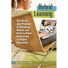 Hybrid Learning: The Perils and Promise of Blending Online and Face-to-Face Instruction in Higher Education