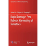 Rapid Damage-Free Robotic Harvesting of Tomatoes