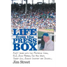 Life from the Press Box: Life From The Press Box: Forty years with the Mustache Gang, O.J., John Madden, The Big Unit, Sweet Lou, Junior Griffe