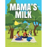 Mama's Milk & Poppy the Magical Milk Fairy