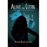 Alive and Cutting: A Teenager's Journey in Therapy to Understanding Her Self-Harm
