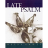 Late Psalm