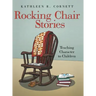 Rocking Chair Stories: Teaching Character to Children