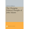 Changing Political Thought of John Adams