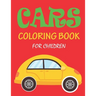 Cars Coloring Book for Children: 56 Pages cute coloring book for boy children