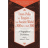 From Polis to Empire--The Ancient World, C. 800 B.C. - A.D. 500: A Biographical Dictionary