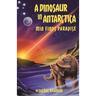 A Dinosaur in Antarctica: Min Finds Paradise