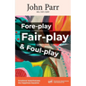 Fore-play, Fair-Play and Foul-Play: Emotional Assertiveness, the Happiness Equation
