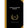 A System of Christian Evidence