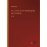 The American Journal of Syphilography and Dermatology: Vol. III