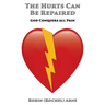 The Hurts Can Be Repaired