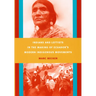 Indians and Leftists in the Making of Ecuador's Modern Indigenous Movements