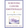 Surviving Cancer Emotionally: Learning How to Heal