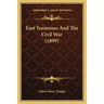 East Tennessee And The Civil War (1899)