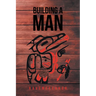 Building a Man
