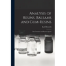 Analysis of Resins, Balsams and Gum-Resins: The Chemistry and Pharmacognosis