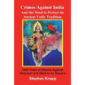 Crimes Against India: And the Need to Protect its Ancient Vedic Tradition: 1000 Years of Attacks Against Hinduism and What to do About it