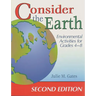 Consider the Earth: Environmental Activities for Grades 48