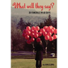 What Will They Say? 30 Funerals in 60 Days