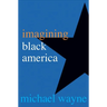 Imagining Black America