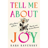 Tell Me about Joy: A True Story of Love, Regret, and Second Chances