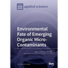 Environmental Fate of Emerging Organic Micro-Contaminants