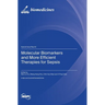 Molecular Biomarkers and More Efficient Therapies for Sepsis