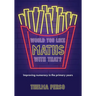 Would you like maths with that?: Improving numeracy in the primary years