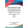 Militia Regulations Made by the Secretary at War in Pursuance of the ACT 15 and 16 Vict. Cap 50: Dated, War Office, July 15, 1853 (1854)
