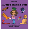 I Don't Want a Pet!