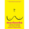 Manboobs: A Memoir of Musicals, Visas, Hope, and Cake