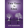 Two Trees in Eden