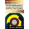 Why Employees Fail to Meet Performance Expectations & How to Fix the Problem