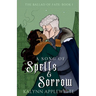 A Song of Spells & Sorrow