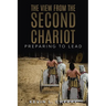 The View From The Second Chariot: Preparing To Lead