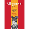 Allegoresis: Reading Canonical Literature East and West