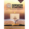 52 Sermon Starters from a Steadfast Servant