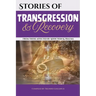 Stories of Transgression and Recovery