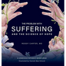 The Problem With Suffering: And the Science of Hope