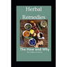 Herbal Remedies: The How and Why