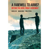 Farewell to Arms?: Beyond the Good Friday Agreement