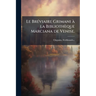 Le Bréviaire Grimani à la Bibliothèque Marciana de Venise.