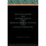 Multilingualism and Mother Tongue in Medieval French, Occitan, and Catalan Narratives