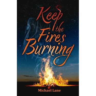 Keep the Fires Burning
