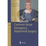 Schein's Common Sense Emergency Abdominal Surgery: A Small Book for Residents, Thinking Surgeons and Even Students