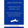 Massachusetts General Laws - Descent and Distribution, Wills, Estates of Deceased Persons and Absentees, Guardianship, Conservatorship and Trusts (201