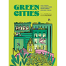 Green Cities: How Green Infrastructure Helps Urban Centers Thrive